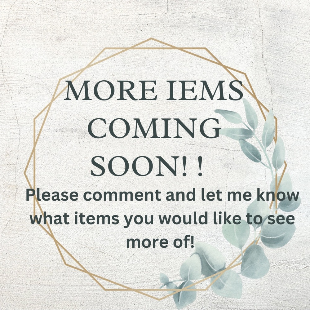 Please comment and let me know what items you would like to see more of!